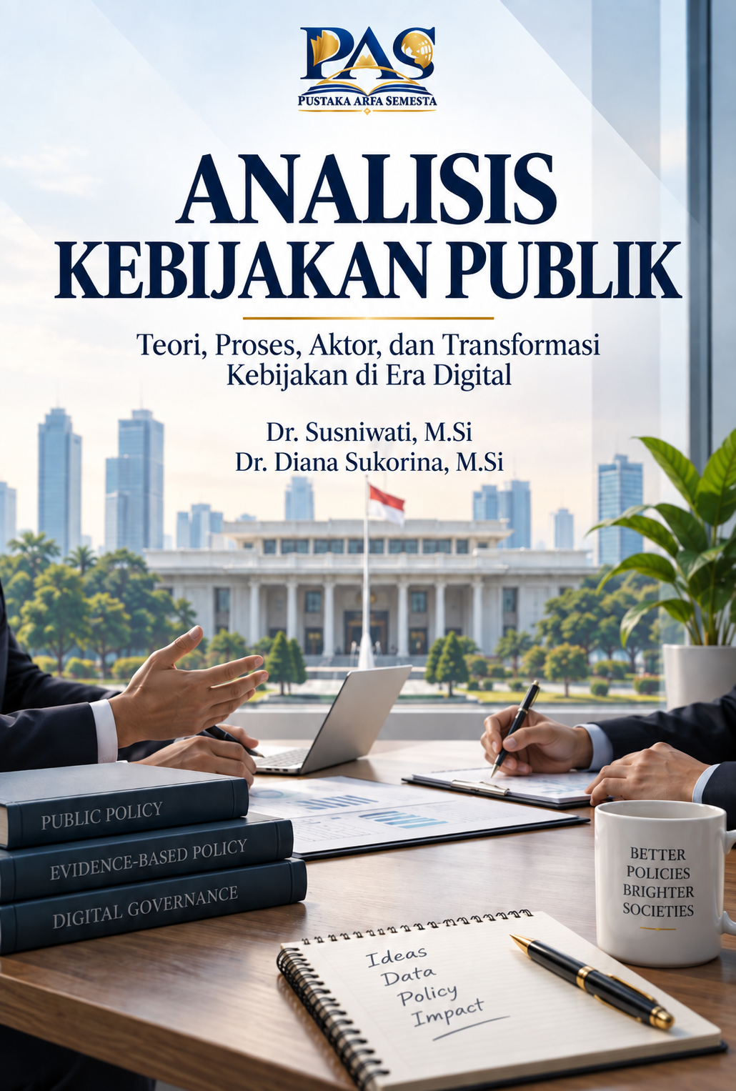 Cover Analisis Kebijakan Publik Teori Proses Aktor dan Transformasi Kebijakan di Era Digital
